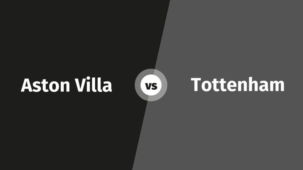 Aston Villa vs Tottenham