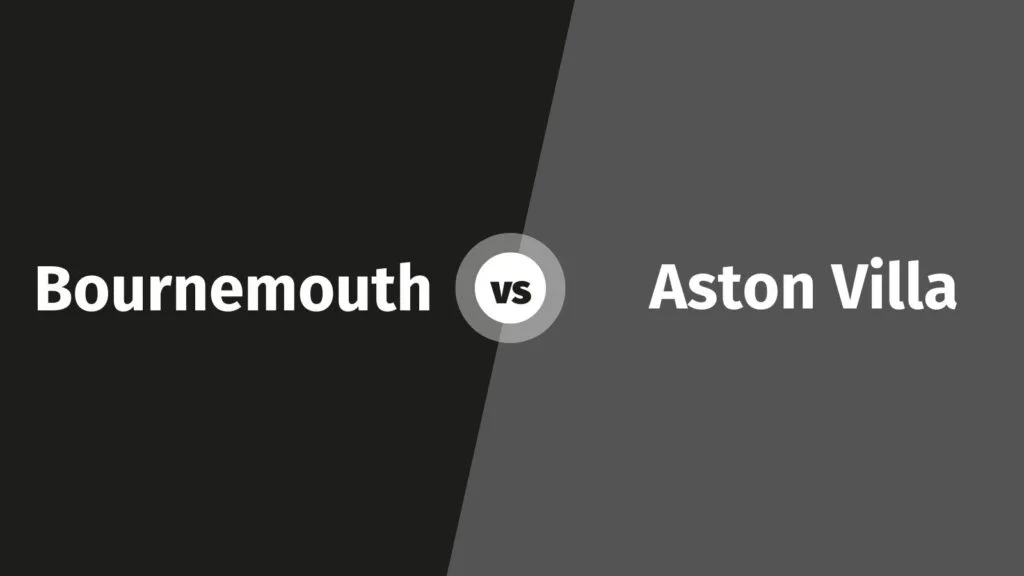 Bournemouth vs Aston Villa