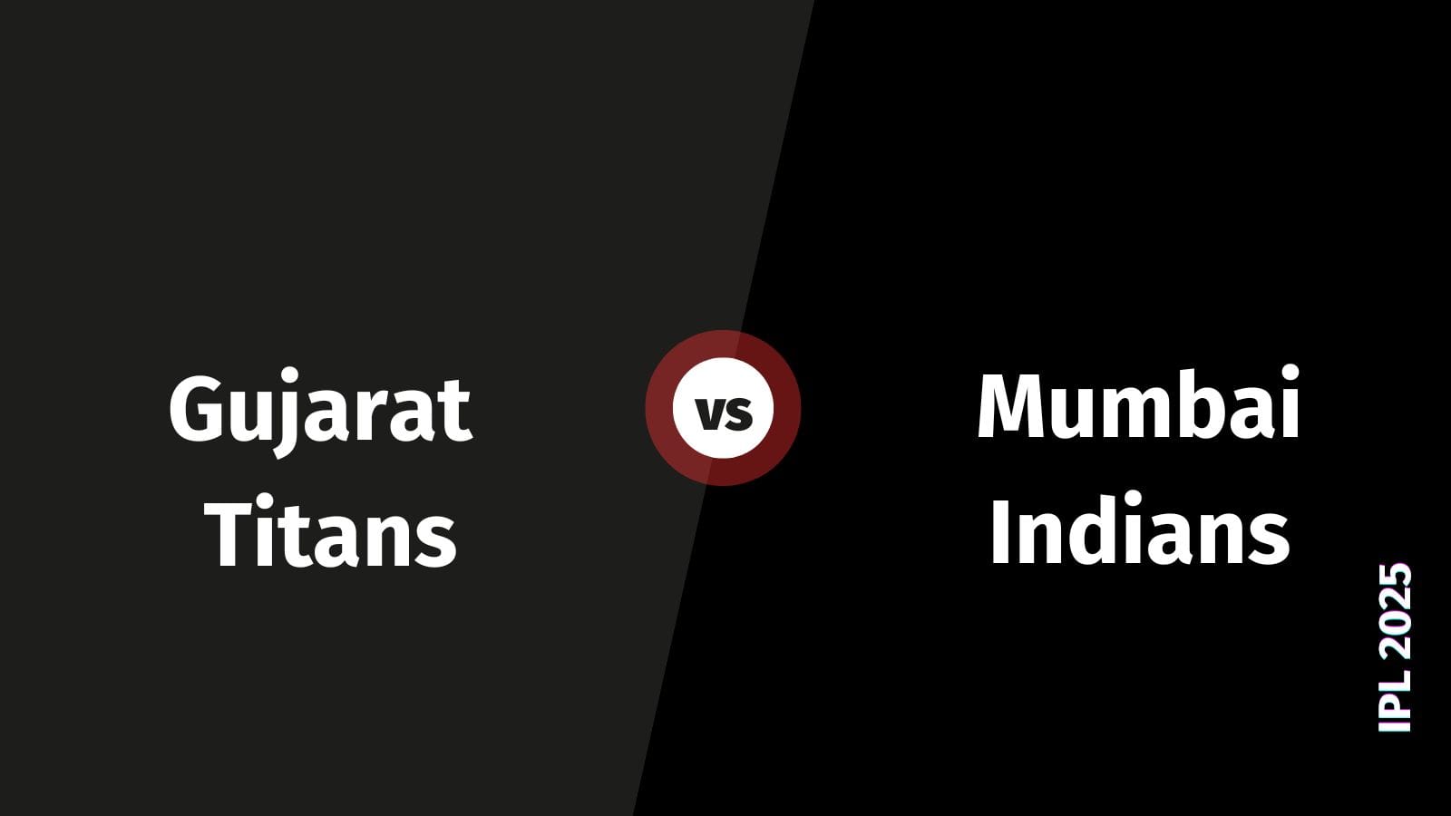 Gujarat Titans vs Mumbai Indians