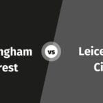 Nottingham Forest vs Leicester City: Kick-Off Nepal Time, Team News & Prediction
