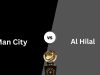 Manchester City vs Al-Hilal: Kick-Off Time in Nepal, Match Preview & Prediction
